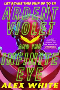 Cover image for Ardent Violet and the Infinite Eye