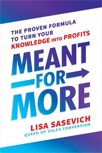Cover image for Meant for More: The Proven Formula to Turn Your Knowledge into Profits