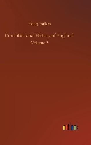 Cover image for Constitucional History of England: Volume 2