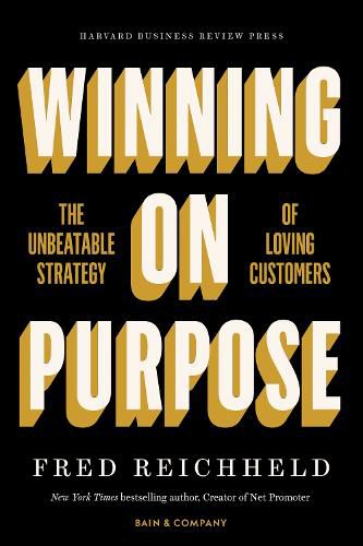 Cover image for Winning on Purpose: The Unbeatable Strategy of Loving Customers