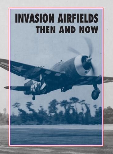 Cover image for Invasion Airfields Then and Now