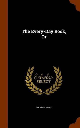 The Every-Day Book, or