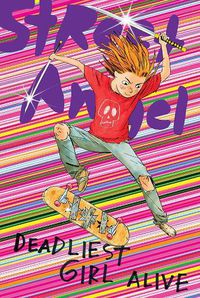 Cover image for Street Angel: Deadliest Girl Alive