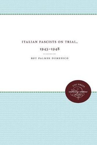 Cover image for Italian Fascists on Trial, 1943-1948