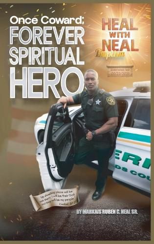 Cover image for Once Coward; FOREVER SPIRITUAL HERO!, YHWH is my Heavenly Father, for I AM his son, Jesus Christ!