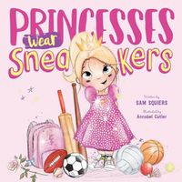 Cover image for Princesses Wear Sneakers