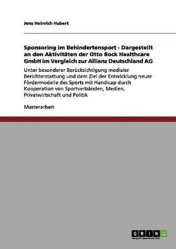 Cover image for Sponsoring im Behindertensport - Dargestellt an den Aktivitaten der Otto Bock Healthcare GmbH im Vergleich zur Allianz Deutschland AG