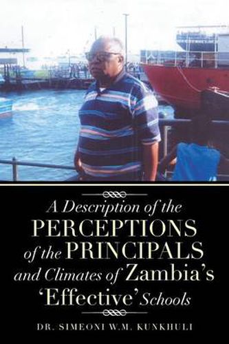 Cover image for A Description of the Perceptions of the Principals and Climates of Zambia's 'Effective' Schools