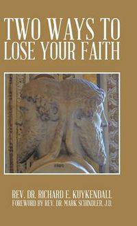 Cover image for Two Ways to Lose Your Faith