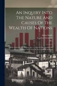 Cover image for An Inquiry Into The Nature And Causes Of The Wealth Of Nations