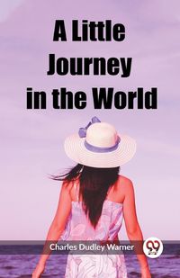 Cover image for A Little Journey in the World