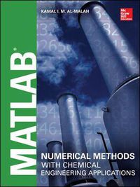 Cover image for MATLAB Numerical Methods with Chemical Engineering Applications