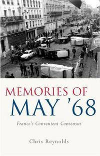 Cover image for Memories of May '68: France's Convenient Consensus