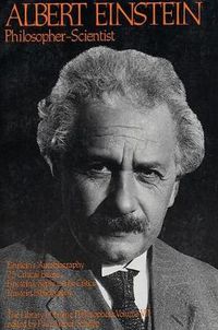 Cover image for Albert Einstein, Philosopher-Scientist: The Library of Living Philosophers Volume VII