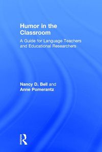 Cover image for Humor in the Classroom: A Guide for Language Teachers and Educational Researchers