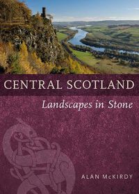 Cover image for Central Scotland: Landscapes in Stone