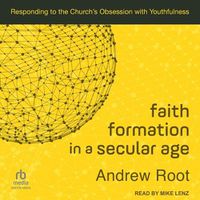 Cover image for Faith Formation in a Secular Age