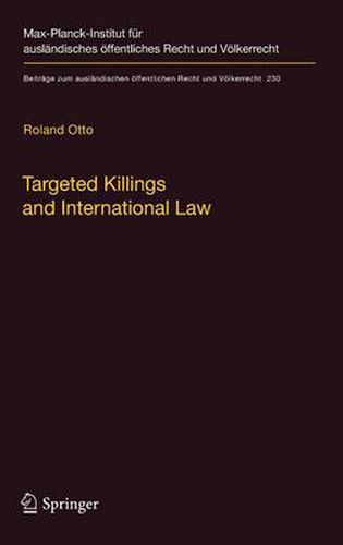 Cover image for Targeted Killings and International Law: With Special Regard to Human Rights and International Humanitarian Law