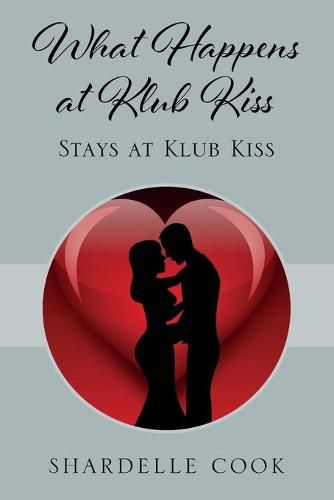 Cover image for What Happens at Klub Kiss: Stays at Klub Kiss