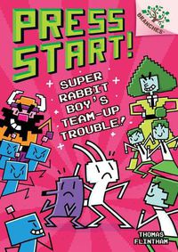 Cover image for Super Rabbit Boy's Team-Up Trouble!: A Branches Book (Press Start! #10) (Library Edition): Volume 10