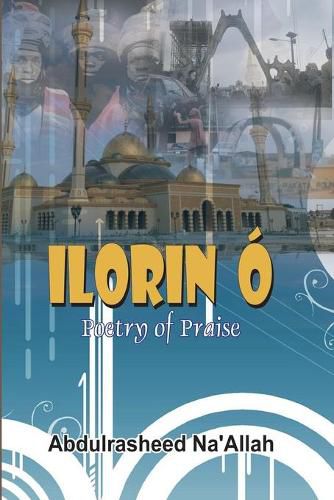 Cover image for Ilorin O Poetry of Praise