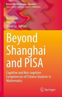 Cover image for Beyond Shanghai and PISA: Cognitive and Non-cognitive Competencies of Chinese Students in Mathematics