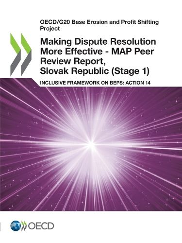 Cover image for Making dispute resolution more effective: MAP peer review report, Slovak Republic (Stage 1), inclusive framework on BEPs, Action 14