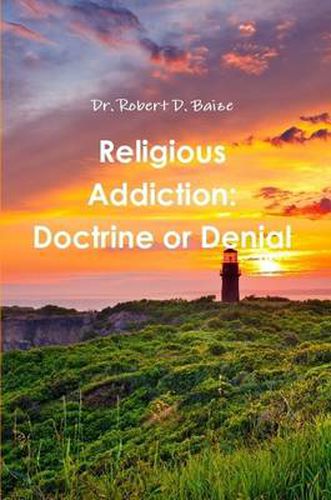 Religious Addiction: Doctrine or Denial