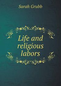 Cover image for Life and Religious Labors