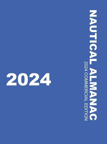 Cover image for Nautical Almanac 2024 (Nautical Almanac For the Year)