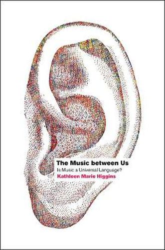 Cover image for The Music Between Us: Is Music a Universal Language?