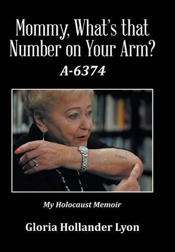 Cover image for Mommy, What's that Number on Your Arm?: A-6374