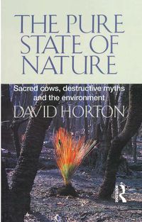 Cover image for The Pure State of Nature: The fate of Australia's environment