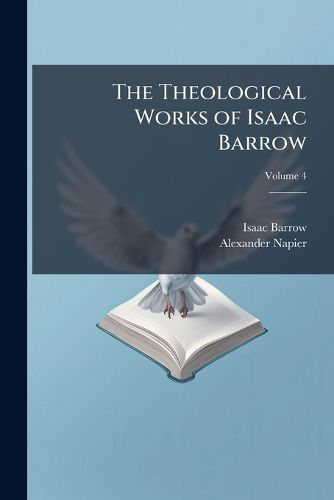 Cover image for The Theological Works of Isaac Barrow, Volume 4