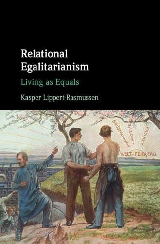 Cover image for Relational Egalitarianism: Living as Equals