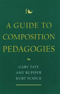 Cover image for A Guide to Composition Pedagogies