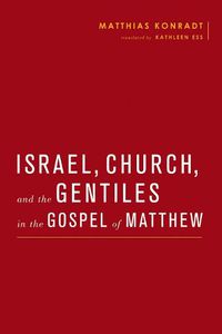 Cover image for Israel, Church, and the Gentiles in the Gospel of Matthew