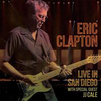 Cover image for Eric Clapton: Live In San Diego (With Special Guest JJ Cale)