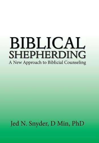 Cover image for Biblical Shepherding: A New Approach to Biblicial Counseling