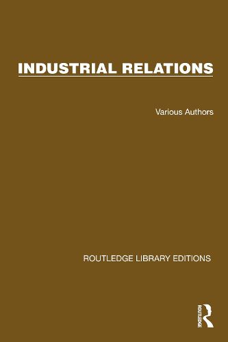 Routledge Library Editions: Industrial Relations