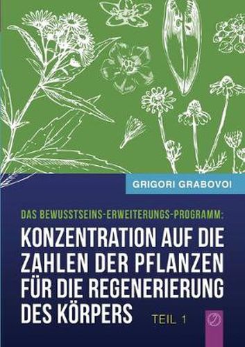 Cover image for Konzentration auf die Zahlen der Pflanzen fur die Regenerierung des Koerpers - TEIL 1