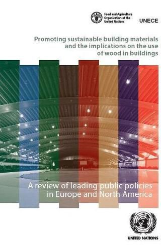 Promoting sustainable building materials and the implications on the use of wood in buildings: a review of leading public policies in Europe and North America