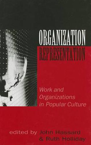 Organization/Representation: Work and Organization in Popular Culture