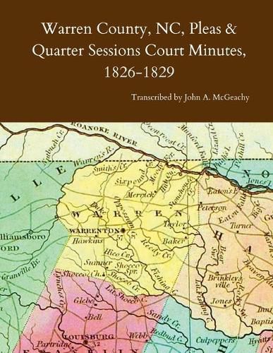 Cover image for Warren County, NC, Pleas & Quarter Sessions Court Minutes, 1826-1829