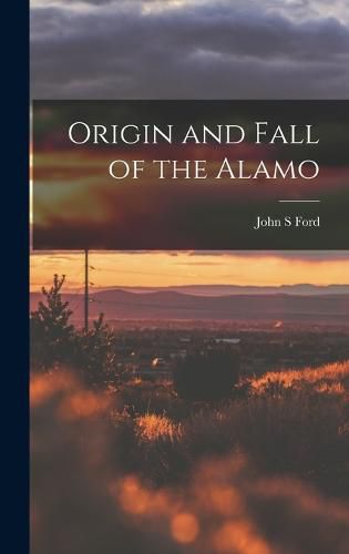 Cover image for Origin and Fall of the Alamo