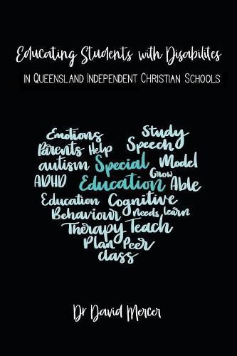 Cover image for Educating Students with Disabilities in Queensland Independent Christian Schools