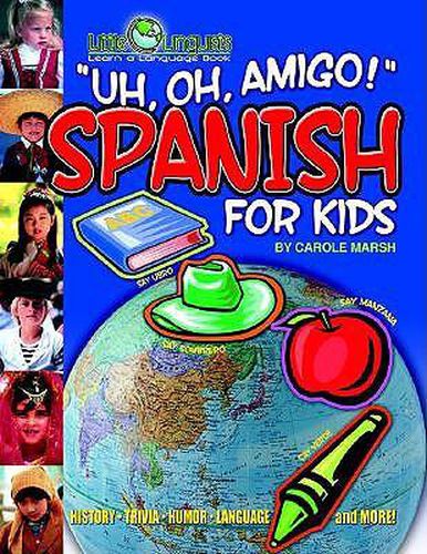 Cover image for Uh, Oh, Amigo! Spanish for Kids (Paperback)