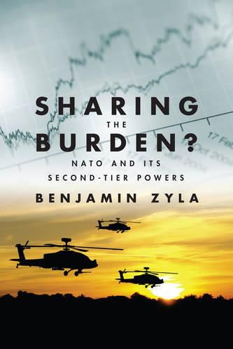 Cover image for Sharing the Burden?: NATO and its Second-Tier Powers