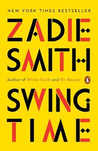 Cover image for Swing Time: A Novel