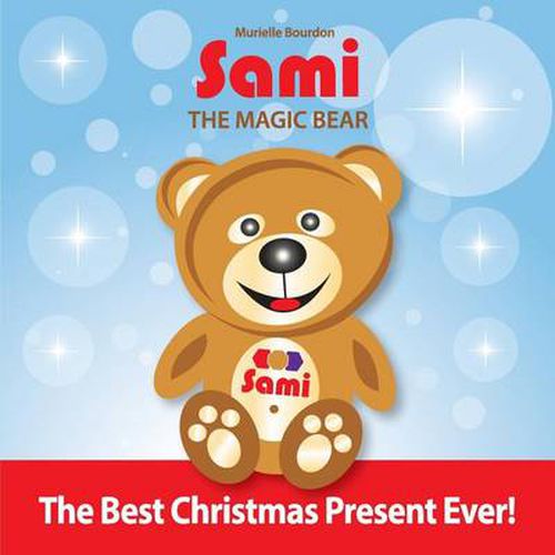 Sami The Magic Bear: The Best Christmas Present Ever! (Full-Color Edition)